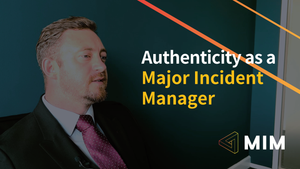 Authenticity as a Major Incident Manager